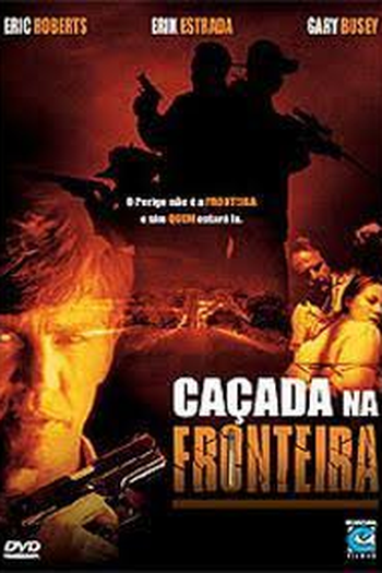  de Filme Caçada na Fronteira (2004)