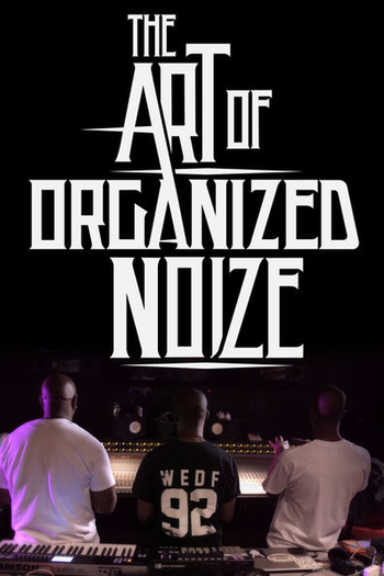 Poster de Filme A Arte de Organized Noize (2016)