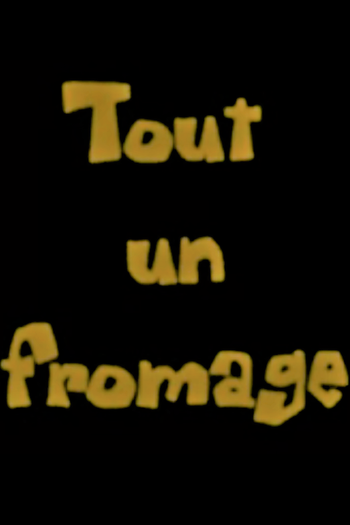  de Curta Tout un fromage (2006)
