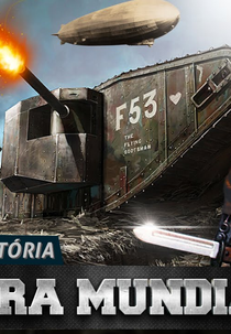 Primeira Guerra Mundial - Nostalgia História (Primeira Guerra Mundial - Nostalgia História)