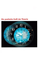 The Poetic Power of Theory (Die poetische Kraft der Theorie)