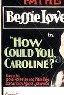 How Could You, Caroline? - Poster / Capa / Cartaz - Oficial 1