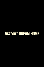 Instant Dream Home (Instant Dream Home)