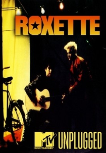 Roxette: MTV Unplugged (Roxette: MTV Unplugged)