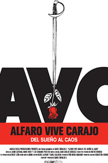 Poster de Filme Alfaro Vive Carajo! Do Sonho ao Caos (2007)