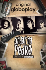 Andar na Pedra: A História dos Raimundos (Andar na Pedra: A História dos Raimundos)