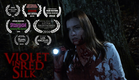 Violet in Red Silk | Short Horror Film (2014)