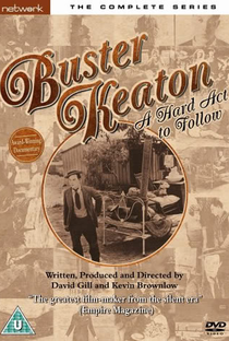 Buster Keaton: A Hard Act to Follow - Poster / Capa / Cartaz - Oficial 1