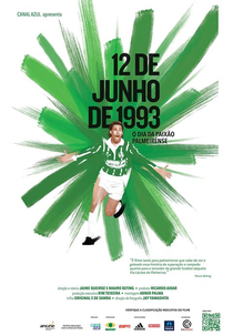 12 de Junho de 1993 - O Dia da Paixão Palmeirense (12 de Junho de 1993 - O Dia da Paixão Palmeirense)
