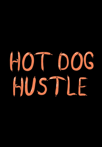 Hot Dog Hustle (Hot Dog Hustle)