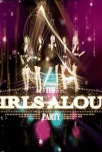 The Girls Aloud Party - Poster / Capa / Cartaz - Oficial 1