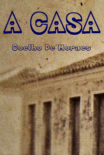 A CASA - Poster / Capa / Cartaz - Oficial 1