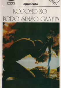 A Guerra e as Crianças (Kodomo no koro senso ga atta)