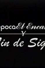 La Época y el Encanto de Fin de Siglo (La Época y el Encanto de Fin de Siglo)