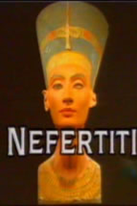 Nefertiti - A Rainha Misteriosa (Nefertite - Egypt´s Mysterious Queen)
