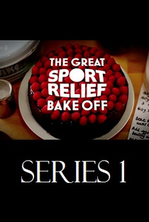 The Great Sport/Comic Relief Bake Off (1ª Temporada) - Poster / Capa / Cartaz - Oficial 1