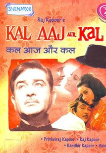Kal Aaj Aur Kal (Kal Aaj Aur Kal)
