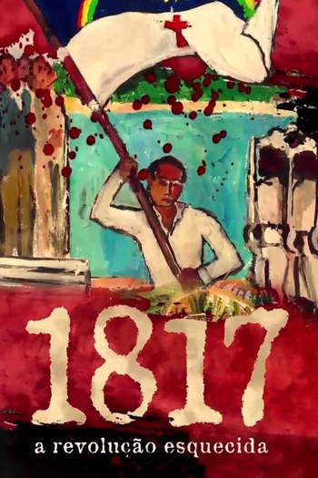 Poster de Filme 1817, a Revolução Esquecida (2017)