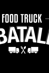 Food Truck - A Batalha - Poster / Capa / Cartaz - Oficial 3