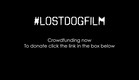#LostDogFilm Promo One