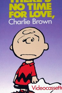 Não Há Tempo Para o Amor, Charlie Brown - Poster / Capa / Cartaz - Oficial 1