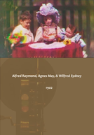 Alfred Raymond, Agnes May, & Wilfred Sydney