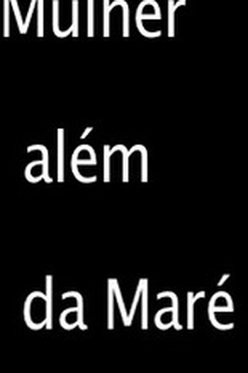 Poster de Curta Mulher Além da Maré (2010)