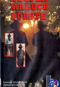 A Dupla Maluca D'Oeste (C'era una volta questo pazzo pazzo west)