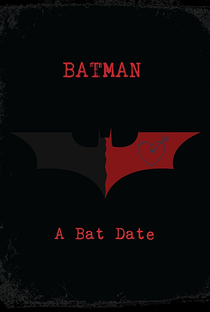 Batman: A Bat Date - Poster / Capa / Cartaz - Oficial 1