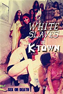 White Slaves of K-Town - Poster / Capa / Cartaz - Oficial 1