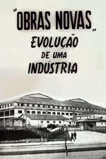 Obras Novas - Evolução de uma Indústria (Obras Novas - A Evolução de uma Indústria)