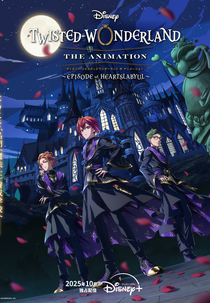 Twisted-Wonderland: A Série (1ª Temporada) (ディズニー ツイステッドワンダーランド ザ アニメーション エピソード オブ ハーツラビュル)