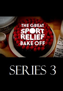 The Great Sport/Comic Relief Bake Off (3ª Temporada) (The Great Sport/Comic Relief Bake Off (Series 3))
