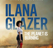 Ilana Glazer: O Planeta Está em Chamas