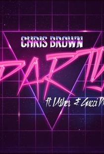Chris Brown Feat. Usher & Gucci Mane: Party - Poster / Capa / Cartaz - Oficial 1