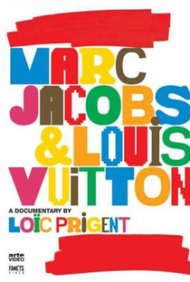 Marc Jacobs & Louis Vuitton - Poster / Capa / Cartaz - Oficial 1