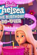 Barbie e Chelsea: Um Novo Aniversário (Barbie & Chelsea: The Birthday Do-Over)