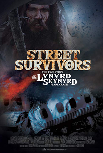 Street Survivors: A verdadeira história do acidente de avião do Lynyrd Skynyrd. - Poster / Capa / Cartaz - Oficial 1