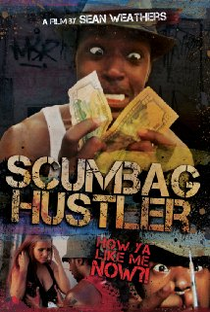 Scumbag Hustler - Poster / Capa / Cartaz - Oficial 1