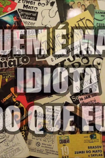 Quem É Mais Idiota Do Que Eu? - Zumbi Do Mato: 24 Anos De Rock Regressivo. O Filme (Quem É Mais Idiota Do Que Eu? - Zumbi Do Mato: 24 Anos De Rock Regressivo. O Filme)