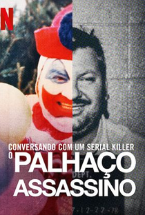 Conversando com um Serial Killer: O Palhaço Assassino - Poster / Capa / Cartaz - Oficial 1