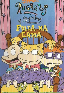 Rugrats - Os Anjinhos: Folia na Cama (Rugrats: Bedtime Bash)