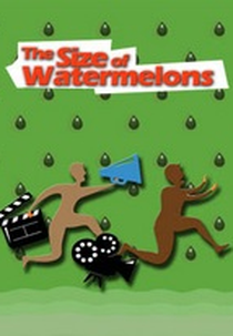 The Size of Watermelons  (The Size of Watermelons )