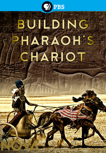 Building Pharaoh's Chariot (Nova: Building Pharaoh's Chariot)