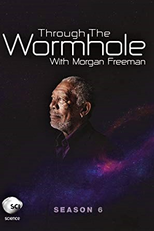 Through The Wormhole 6ª Temporada (Through The Wormhole (Season 6))