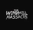 The Windmill Massacre