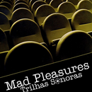 Mad Pleasures Soundtrack