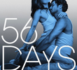 56 Days