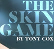 The Skin Game