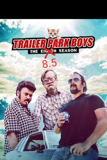Trailer Park Boys (8.5ª Temporada) - Poster / Capa / Cartaz - Oficial 1
